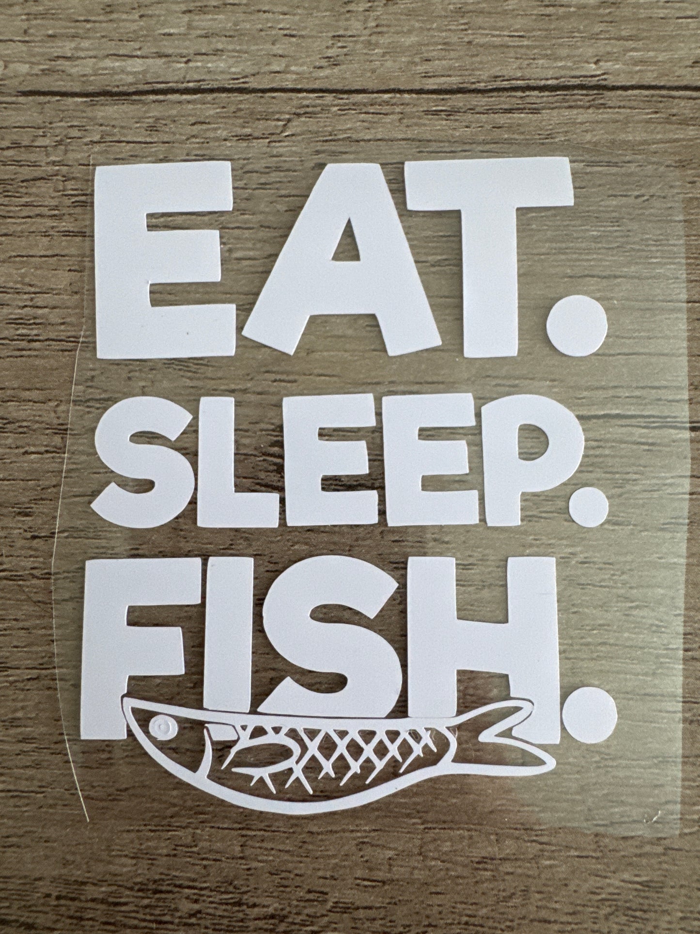 Eat.Sleep.Fish. - Fishing Decal, Vinyl Decal, Any Size & Color