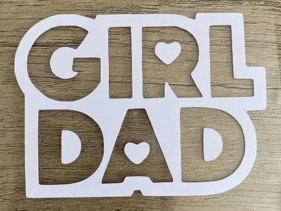 "Girl Dad", Dad Decal, Vinyl Decal, Any Size & Color
