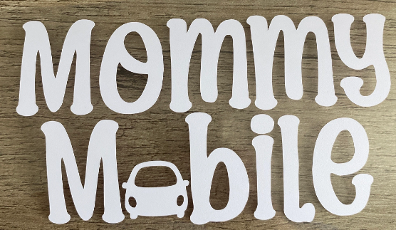 Mommy Mobile, Vinyl Decal, Any Size & Color (Glitter Too)
